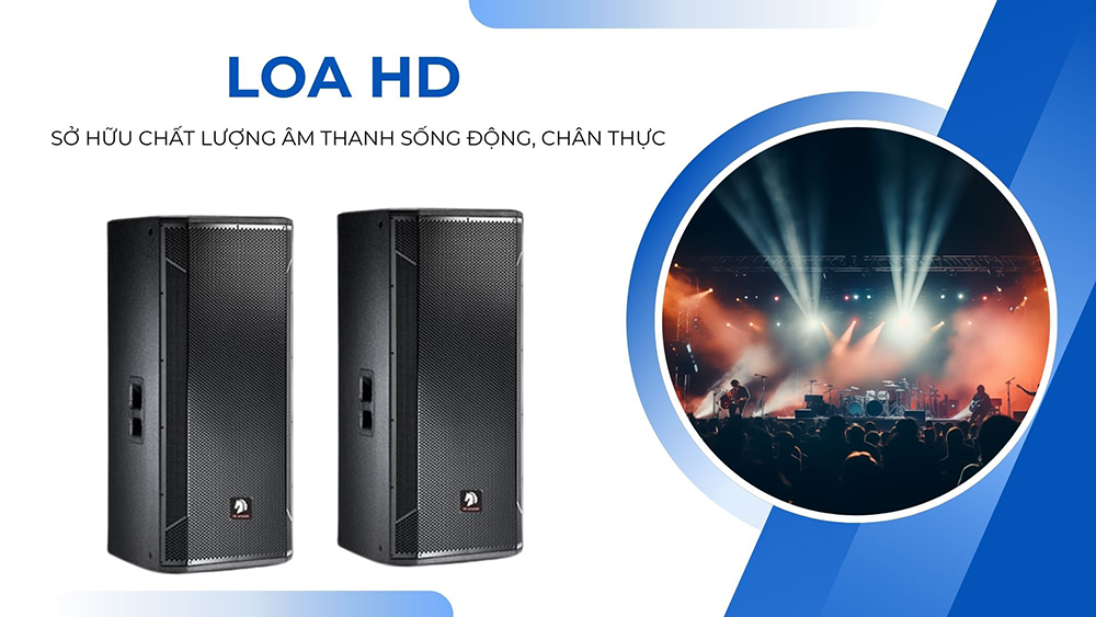 Loa HD chất lượng âm thanh chi tiết, sống động