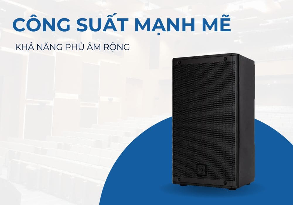 Loa sân khấu chính hãng có công suất mạnh mẽ, phủ sóng rộng