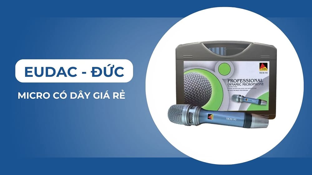 Mic hát karaoke có dây EUDAC - Đức Mic hát karaoke có dây EUDAC - Đức