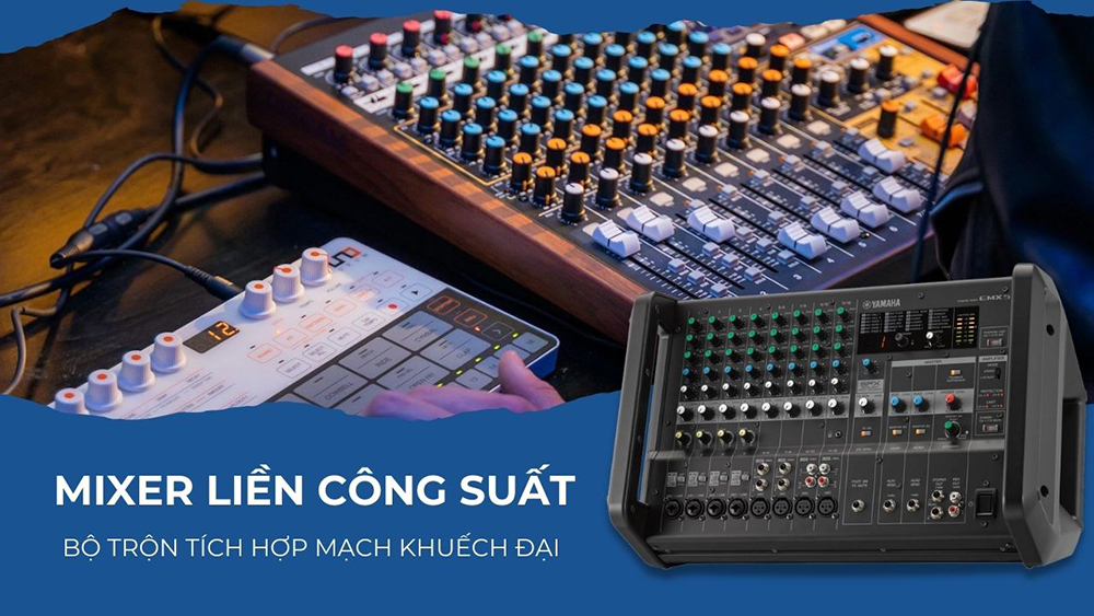 Mixer liền công suất là bộ trộn âm thanh tích hợp mạch công suất đi kèm