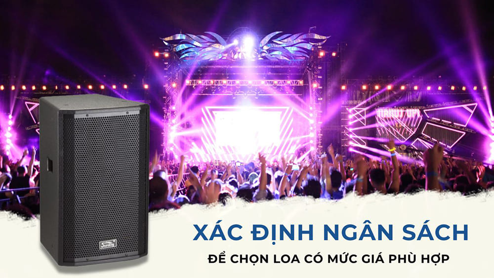 Xác định ngân sách để chọn loa có mức giá phù hợp
