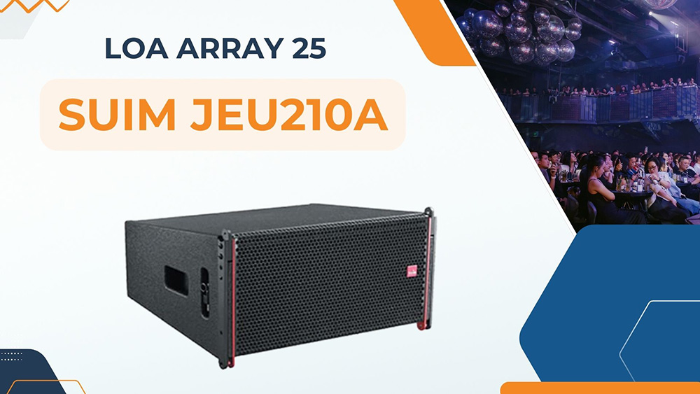 Loa array 25 SUIM JEU210A