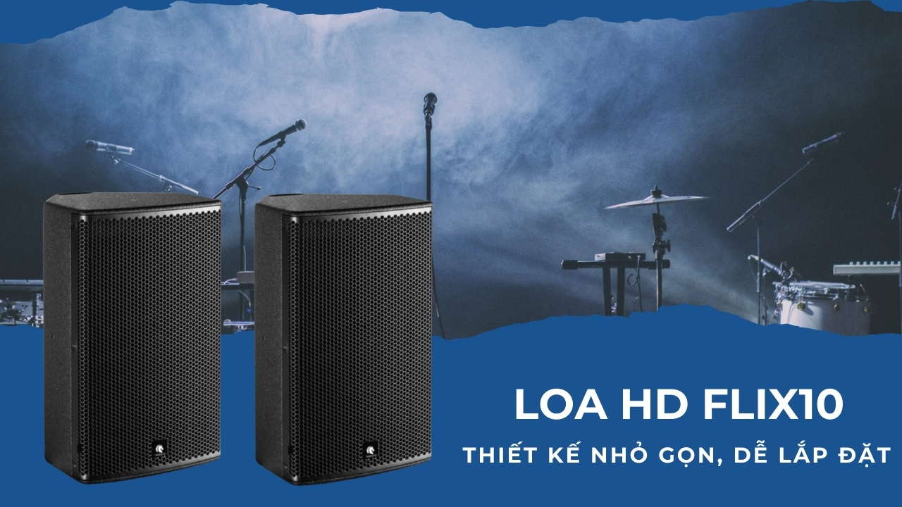 Thiết kế loa HD FLIX10 nhỏ gọn dễ lắp đặt