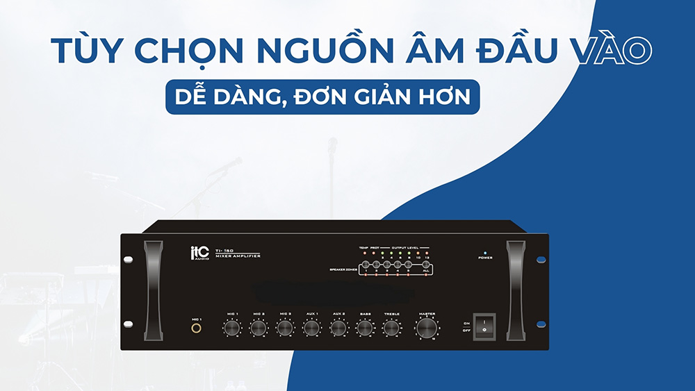 Tùy chọn nguồn âm thanh đầu vào linh hoạt