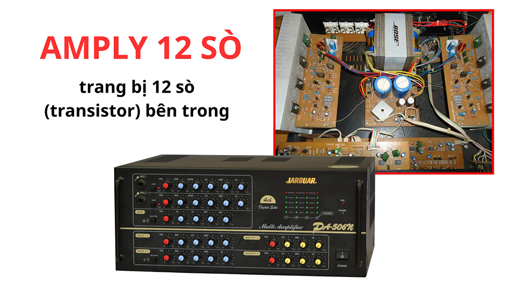 Amply 12 sò là dạng amply karaoke được trang bị 12 sò (transistor) bên trong nó