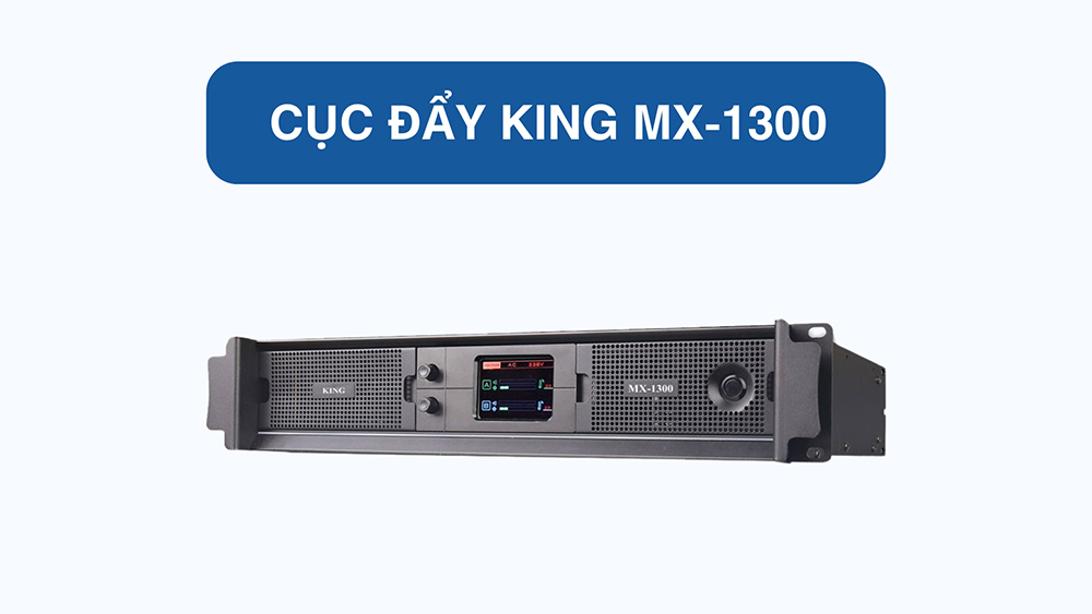 Cục đẩy bán chạy nhất King MX-1300: Giá 10.500.000 đồng Cục đẩy bán chạy nhất King MX-1300: Giá 10.500.000 đồng