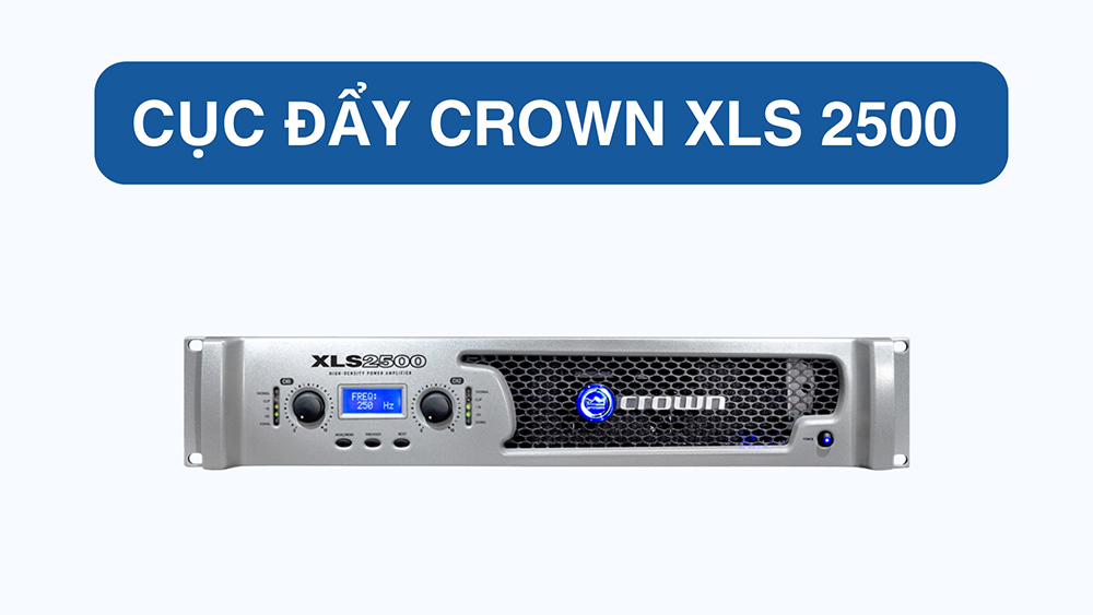 Đẩy Crown XLS 2500: Giá 15.600.000 đồng Đẩy Crown XLS 2500: Giá 15.600.000 đồng