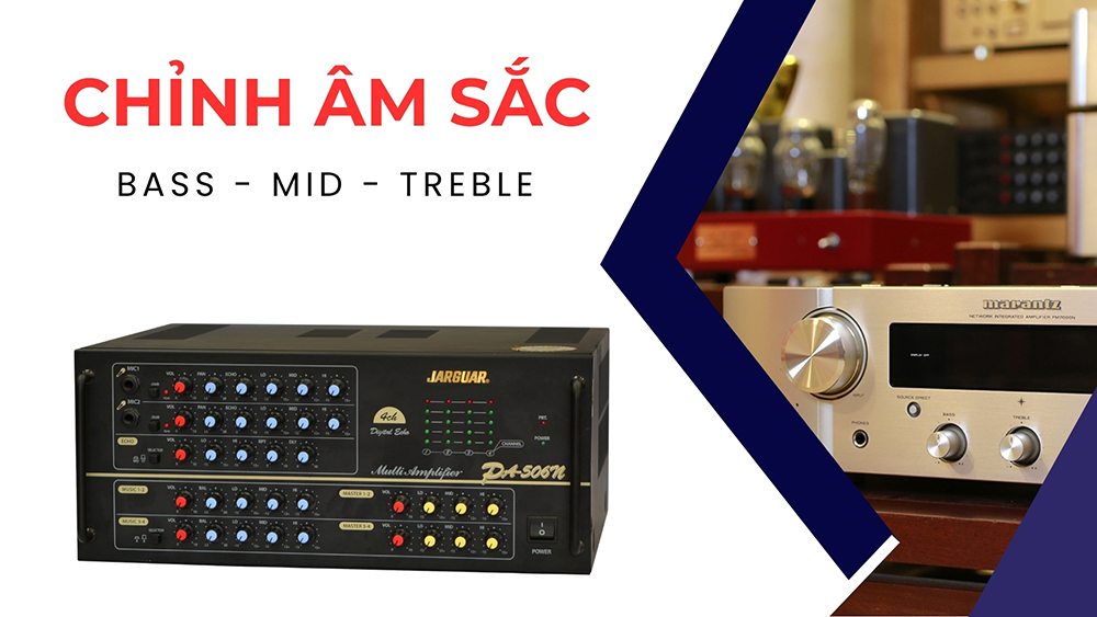 Chỉnh âm sắc bass - mid - treble cho amply