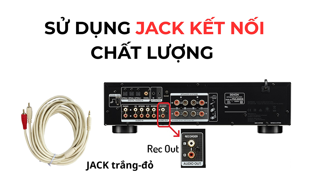 Sử dụng jack kết nối chất lượng đảm bảo tín hiệu âm thanh không bị suy hao, lẫn tạp âm
