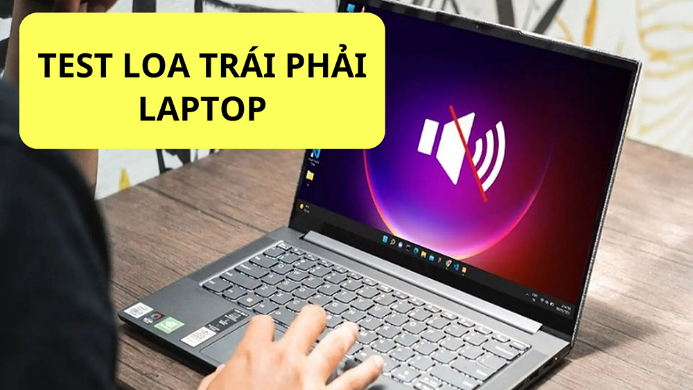 Test loa trái phải laptop Test loa trái phải laptop