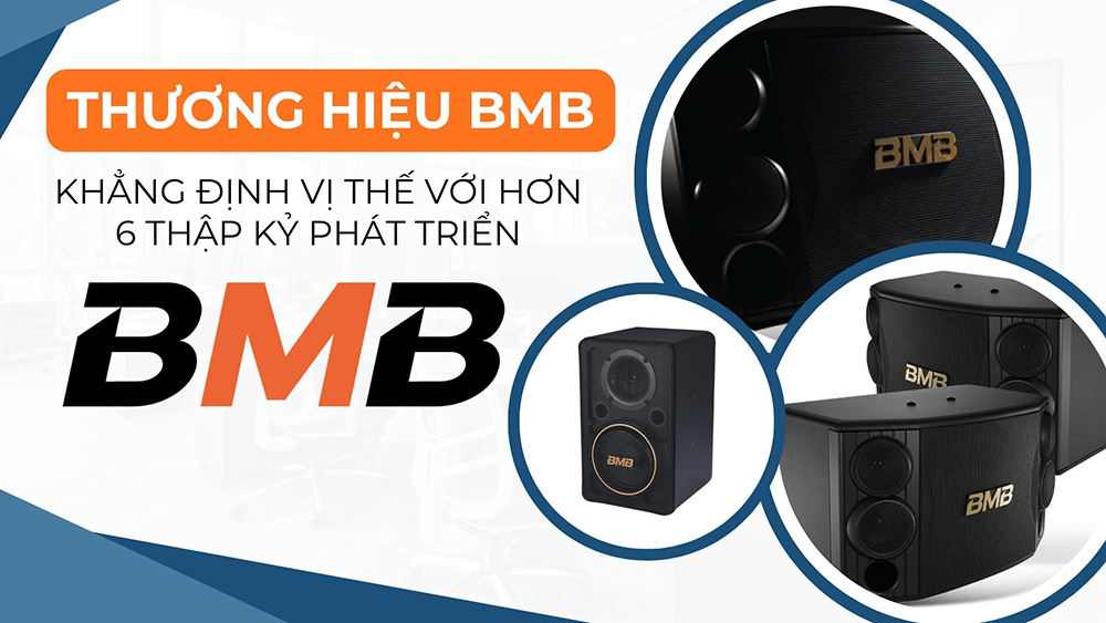 Trải qua hơn 6 thập kỷ phát triển, hãng loa BMB đã khẳng định được vị thế của mình trên thị trường toàn cầu