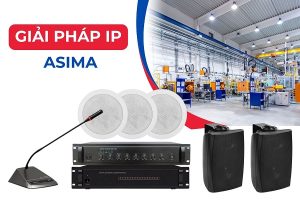 Cấu hình âm thanh nhà xưởng bằng giải pháp IP – ASIMA