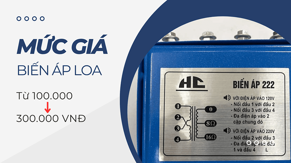 Giá biến áp từ dao động từ 100.000 đồng cho đến khoảng 300.000 đồng