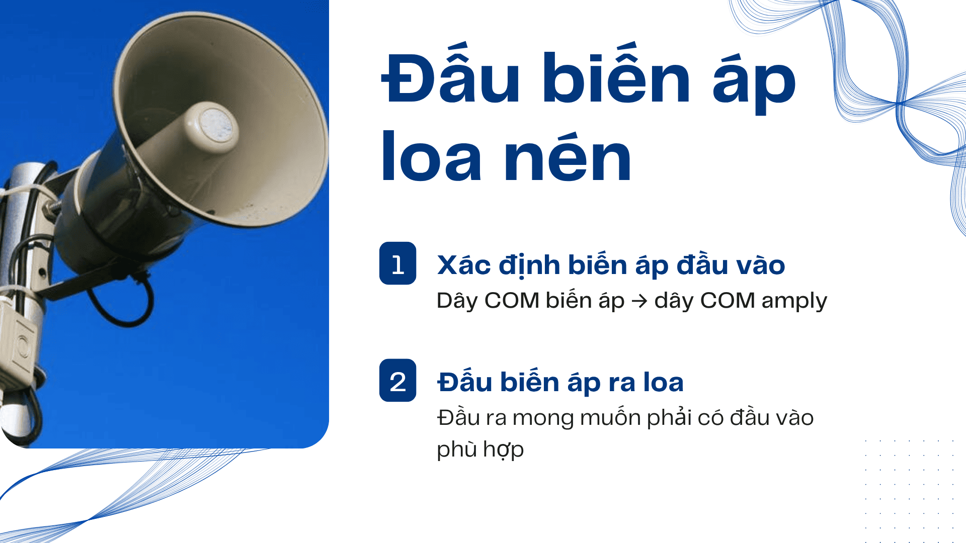 Hướng dẫn đấu biến áp loa phóng thanh theo hướng dẫn trên sản phẩm