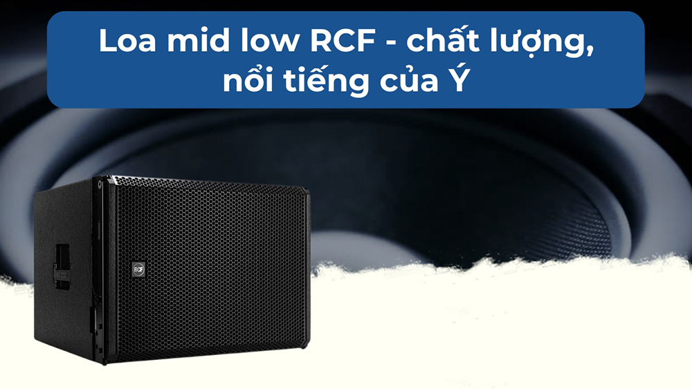 Loa mid low RCF - chất lượng, nổi tiếng của Ý