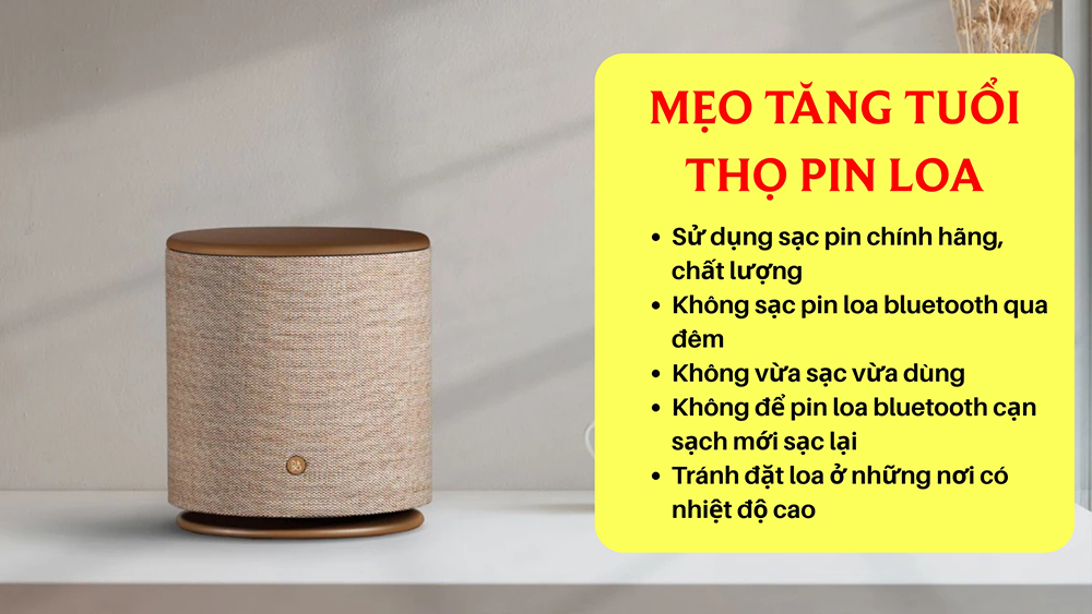 Mẹo tăng tuổi thọ sau khi thay pin loa bluetooth