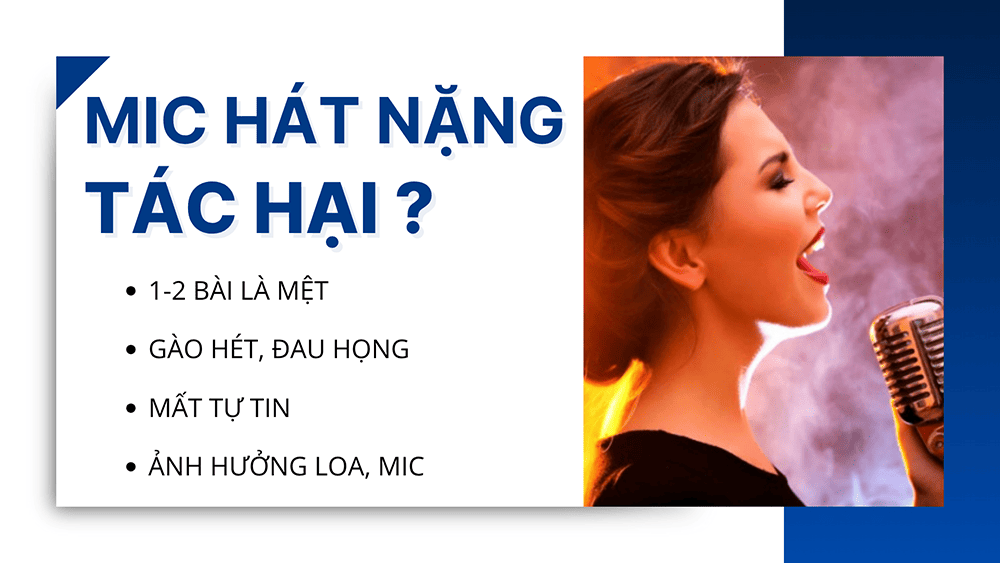 Micro hát nặng có thể khiến người hát mệt, ảnh hưởng cổ họng và màng mic, giảm chất lượng hệ thống âm thanh