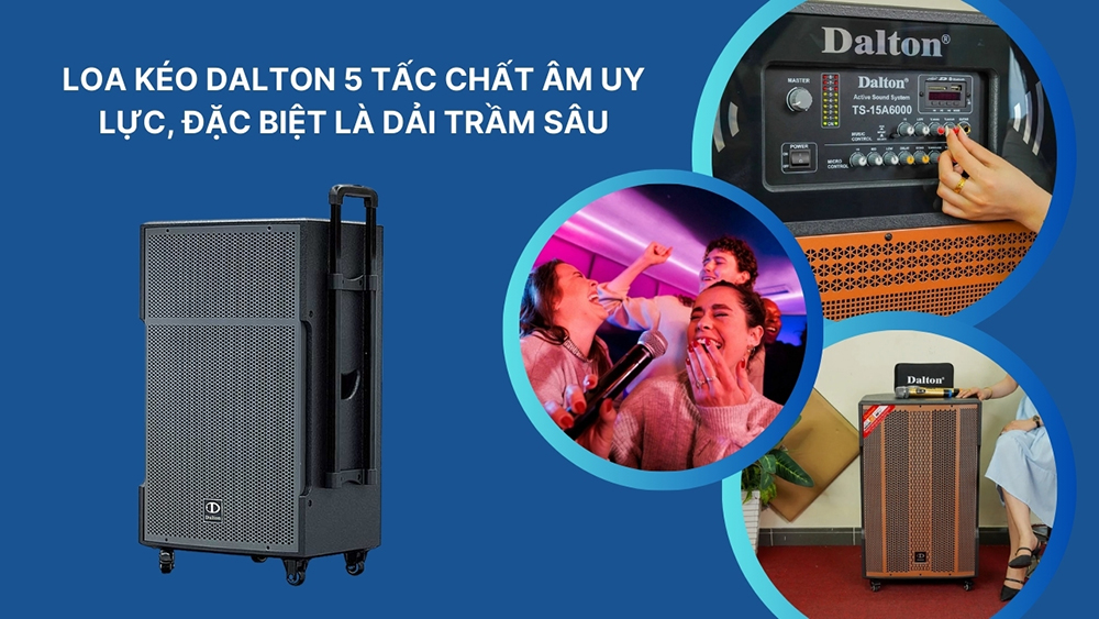 Loa kéo Dalton 5 tấc chất âm uy lực, đặc biệt là dải trầm sâu Loa kéo Dalton 5 tấc chất âm uy lực, đặc biệt là dải trầm sâu