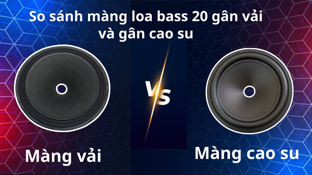 So sánh màng loa bass 20 gân vải và gân cao su