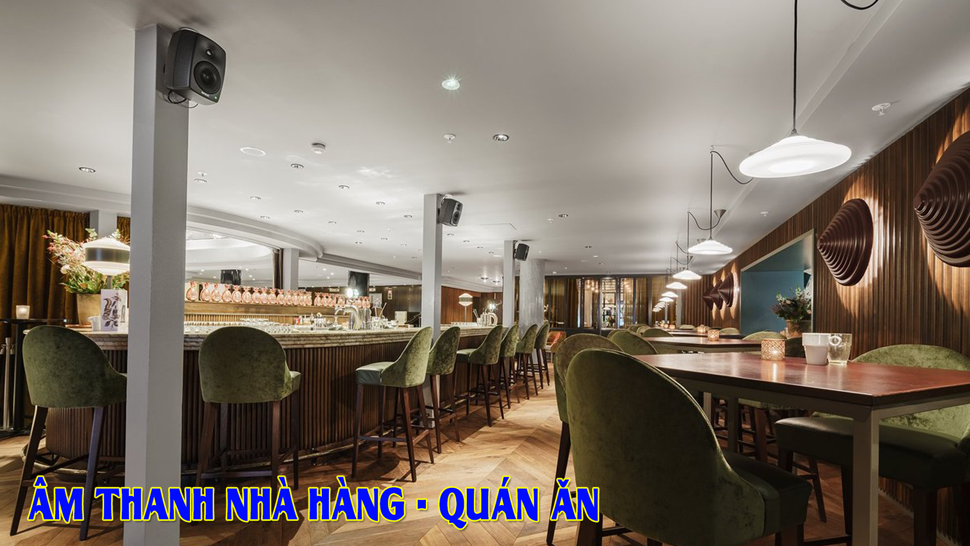 Âm thanh nhà hàng, quán ăn chất lượng cao