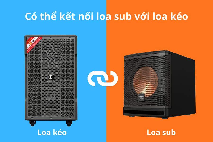 Có thể kết nối loa sub với loa kéo để bổ sung dải trầm cho âm thanh hay hơn