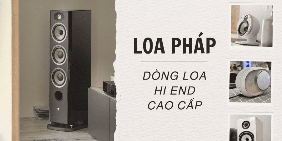 Pháp chính là quốc gia sản xinh ra những dòng loa Hi-end cao cấp nhất của thế giới