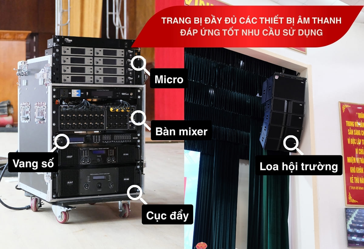 Dàn âm thanh cho hội trường được trang bị đầy đủ các thiết bị âm thanh cần thiết đáp ứng nhu cầu sử dụng